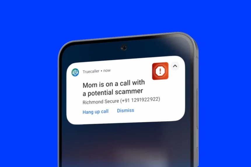 Truecaller now lets users protect households from scam calls